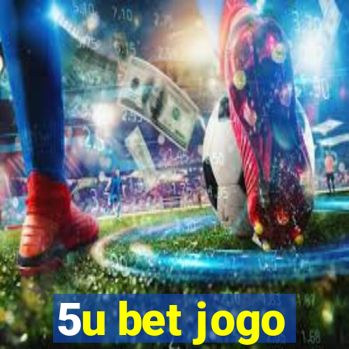 5u bet jogo